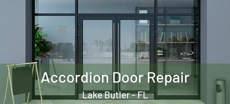 Accordion Door Repair Lake Butler - FL