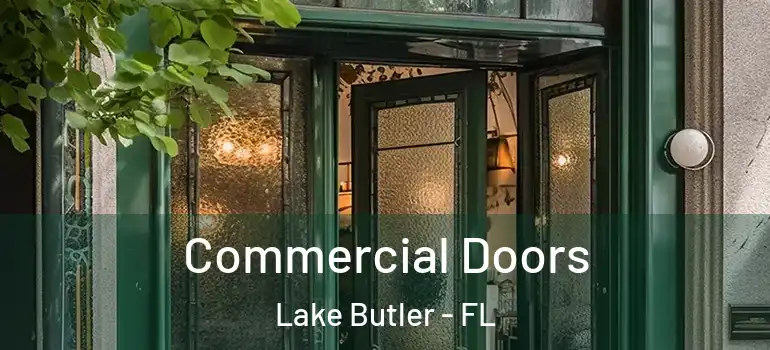  Commercial Doors Lake Butler - FL
