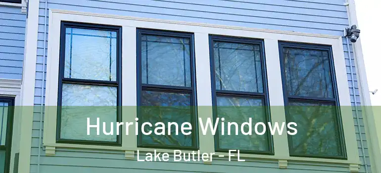  Hurricane Windows Lake Butler - FL
