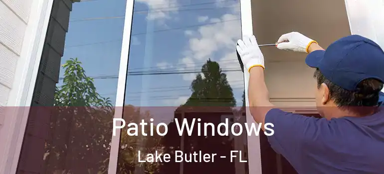  Patio Windows Lake Butler - FL