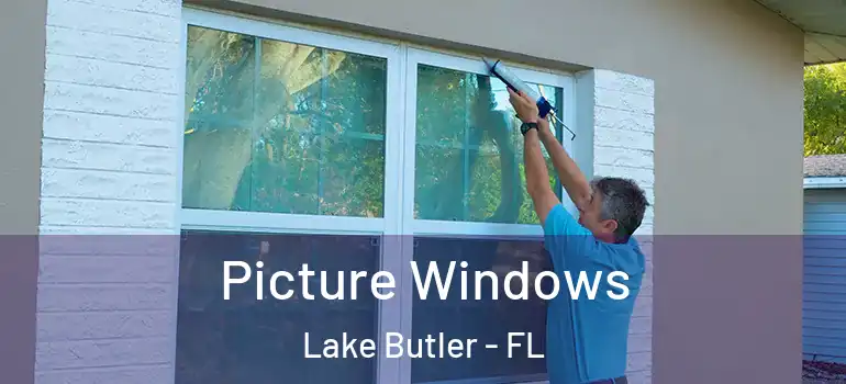  Picture Windows Lake Butler - FL