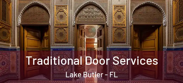  Traditional Door Services Lake Butler - FL