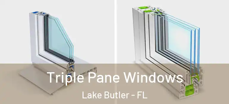  Triple Pane Windows Lake Butler - FL